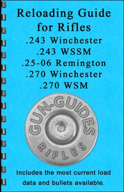 Gun Guides Reloading Guide 243, 243 WSSM , 25 06, 270, 270 WSM Book 