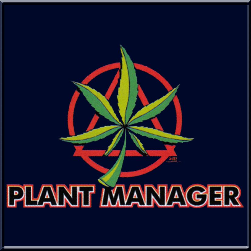 Plant Manager Marijuana Funny Shirt S L,XL,2X,3X,4X,5X  