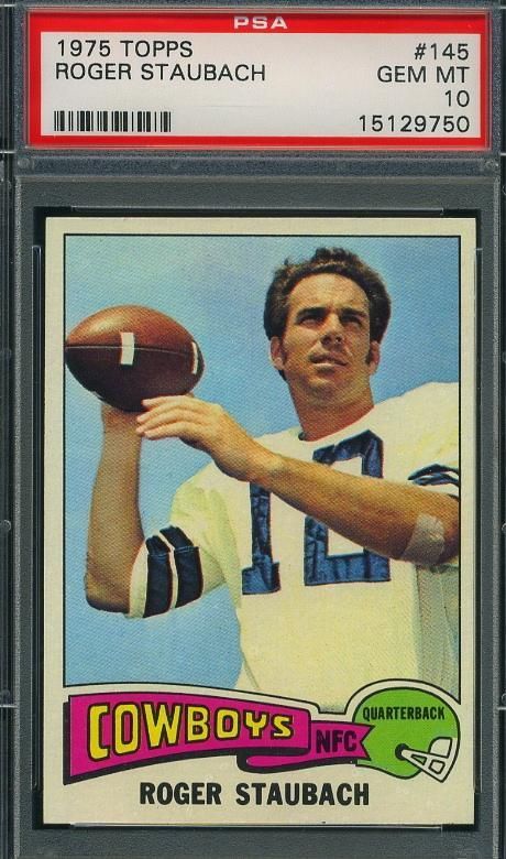 1975 TOPPS ROGER STAUBACH #145 PSA 10 COWBOYS HOF [750]  