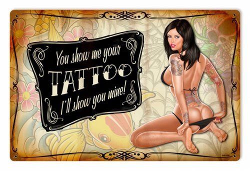 SHOW YOU MINE TATTOO METAL SIGN  