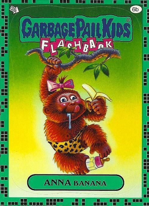 GARBAGE PAIL KIDS FLASHBACK 2 GREEN 6B ANNA BANANA  